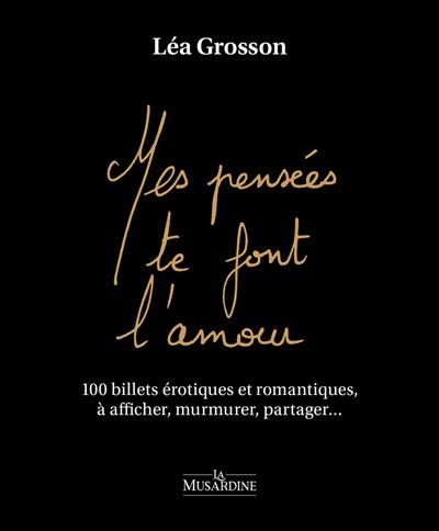 Mes-pensees-te-font-l-amour-100-billets-erotiques-et-romantiques-a-afficher-murmurer-partager.jpg