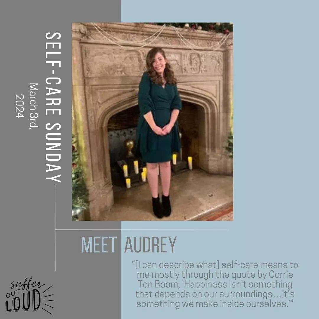 Suffer Out Loud is honored to host a Self-Care Sunday Takeover by Audrey Brady who says &quot;I am super excited to help Suffer Out Loud do a Self-Care Sunday. Honestly, I&rsquo;m just excited to talk about what makes me unique in my journey.&quot;

