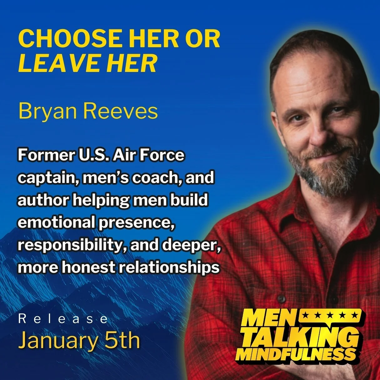 Choose Her Every Day or Leave Her: Bryan Reeves on Presence ...