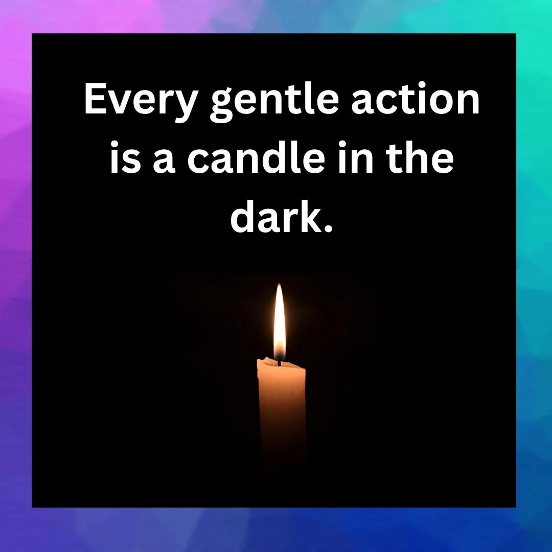 It&rsquo;s been hard lately &mdash; headline after headline of pain and loss.

We need gentleness now more than ever. 
Love is not always loud. 
Sometimes it&rsquo;s a quiet hand reaching out, a soft word, or a moment of understanding.

We are made t