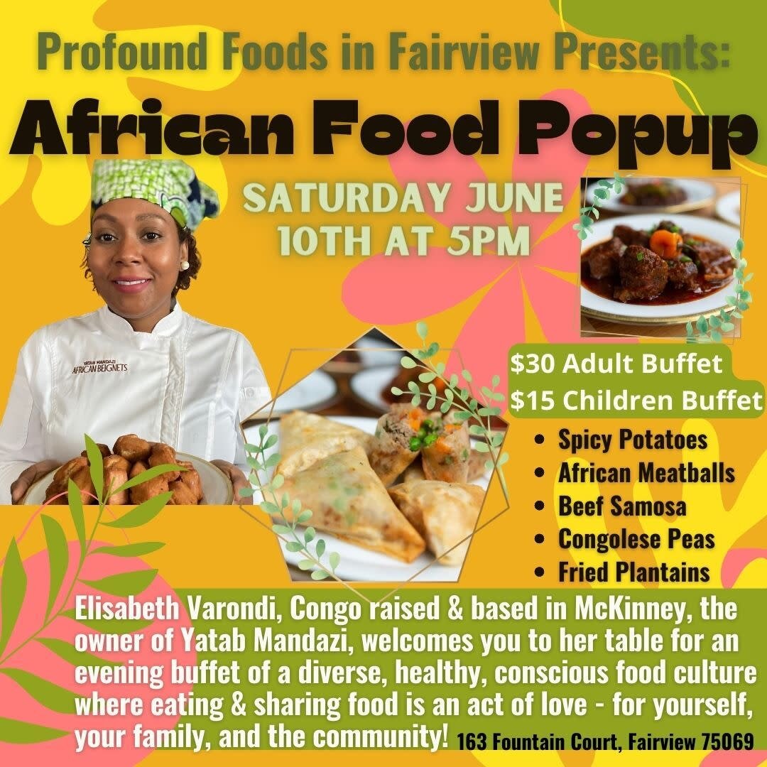 African Food Pop-up Event
5:00 PM on June 10
Profound Foods Headquarters 

This is our 2nd African food popup event at the Profound Food Hub because the first one was so SO good. 

We're so excited to host you for an evening of delicious food. It'll 