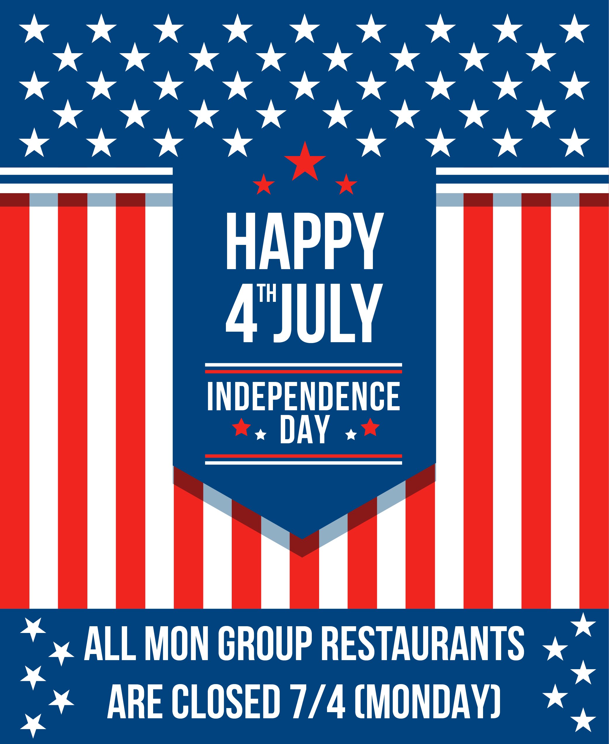 HAPPY 4TH OF JULY! WE ARE CLOSED !! — Mon Restaurant Group