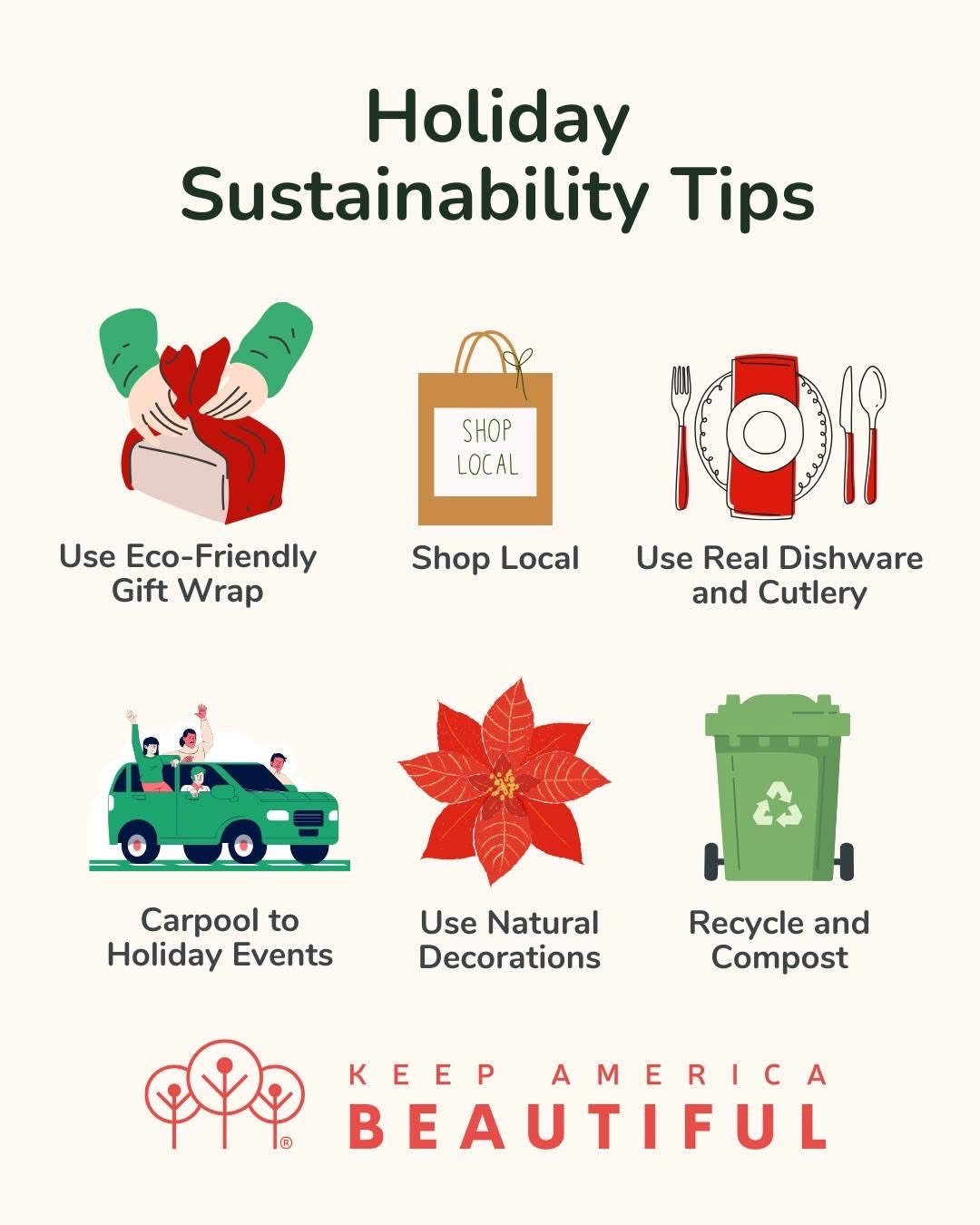 Wherever you are in your holiday festivities, these simple reminders from our friends at Keep America Beautiful can still make a difference. You might already be doing a few&mdash;and that&rsquo;s worth celebrating! 

#keepgeorgiabeautifulfoundation 