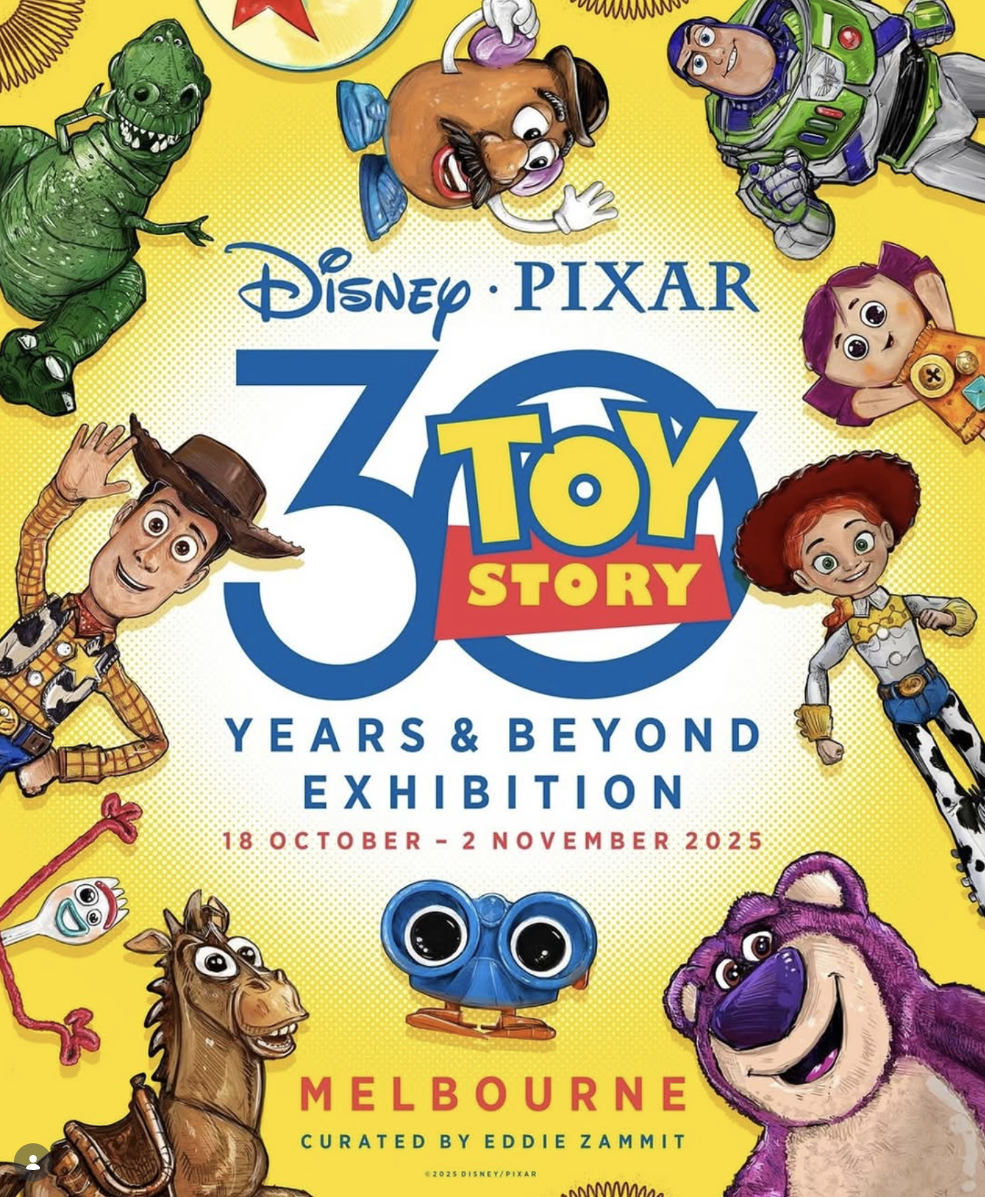 Poster for Disney Pixar's 30 Years & Beyond Toy Story Exhibition showing characters Woody, Buzz Lightyear, Jessie, Rex, Hamm, Bo Peep, Alien, Ducky, Bunny, Mr. Potato Head, and others around the title.