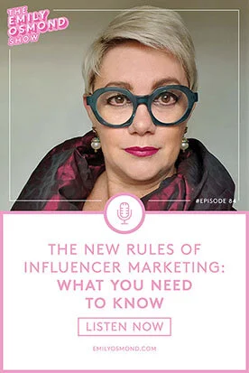 Emily Osmond Show_Episode_Pinterest_84_New rules of influencer marketing 3.5CMg.jpg