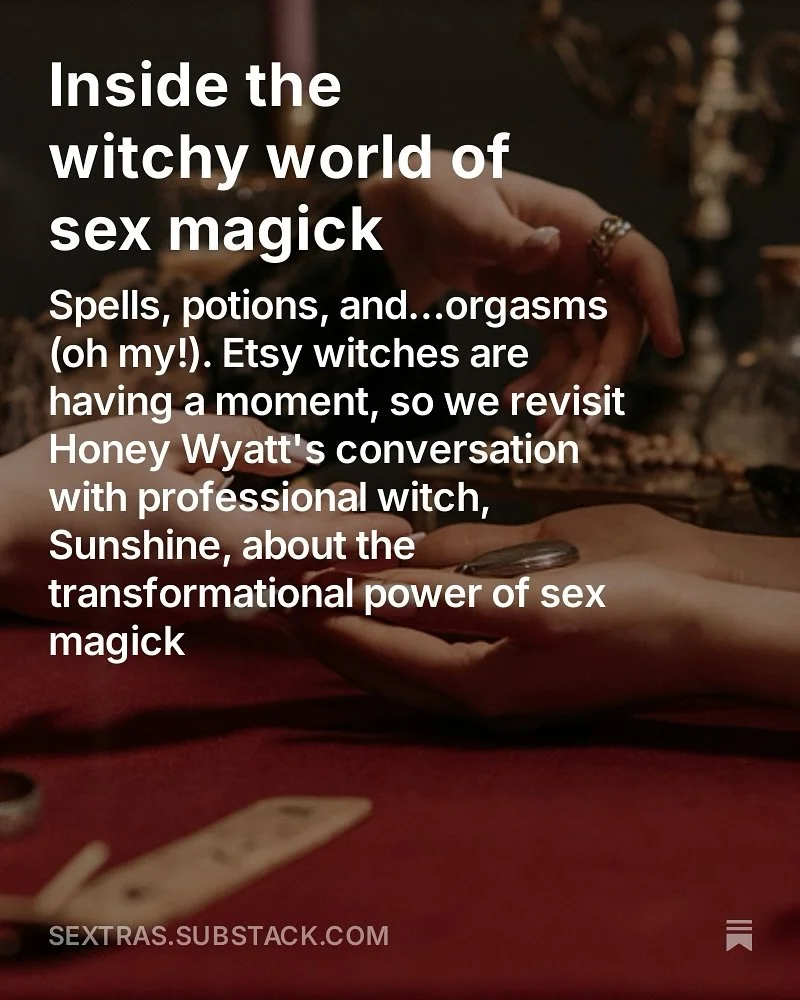 It&rsquo;s spooky season, so why aren&rsquo;t you practising seggs magick? @_honeywyatt speaks to a real life seggs witch about how to manifest through the power of Os 🎃.

Full story on our Substack and website now!