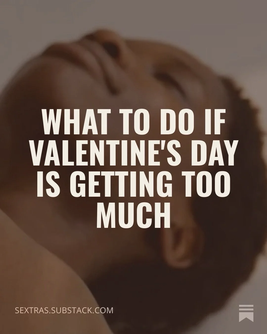 for a lot of people, Valentine&rsquo;s Day is just like every other day &ndash; but @honeyjanewyatt suggests what to do your day turns out to be overwhelming or disappointing (no shame!)