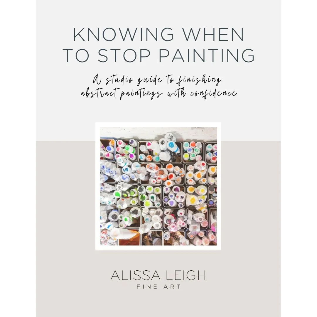 Knowing When to Stop Painting: A Studio Guide for Abstract Artists