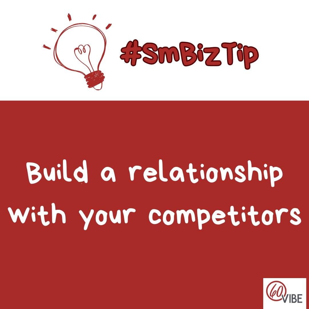 Why would you want a good relationship with your competitors?
1. They are a source of great information! Find inspiration, learn from their mistakes, and think about how you can differentiate your business from what else is out there.
2. Refer busine