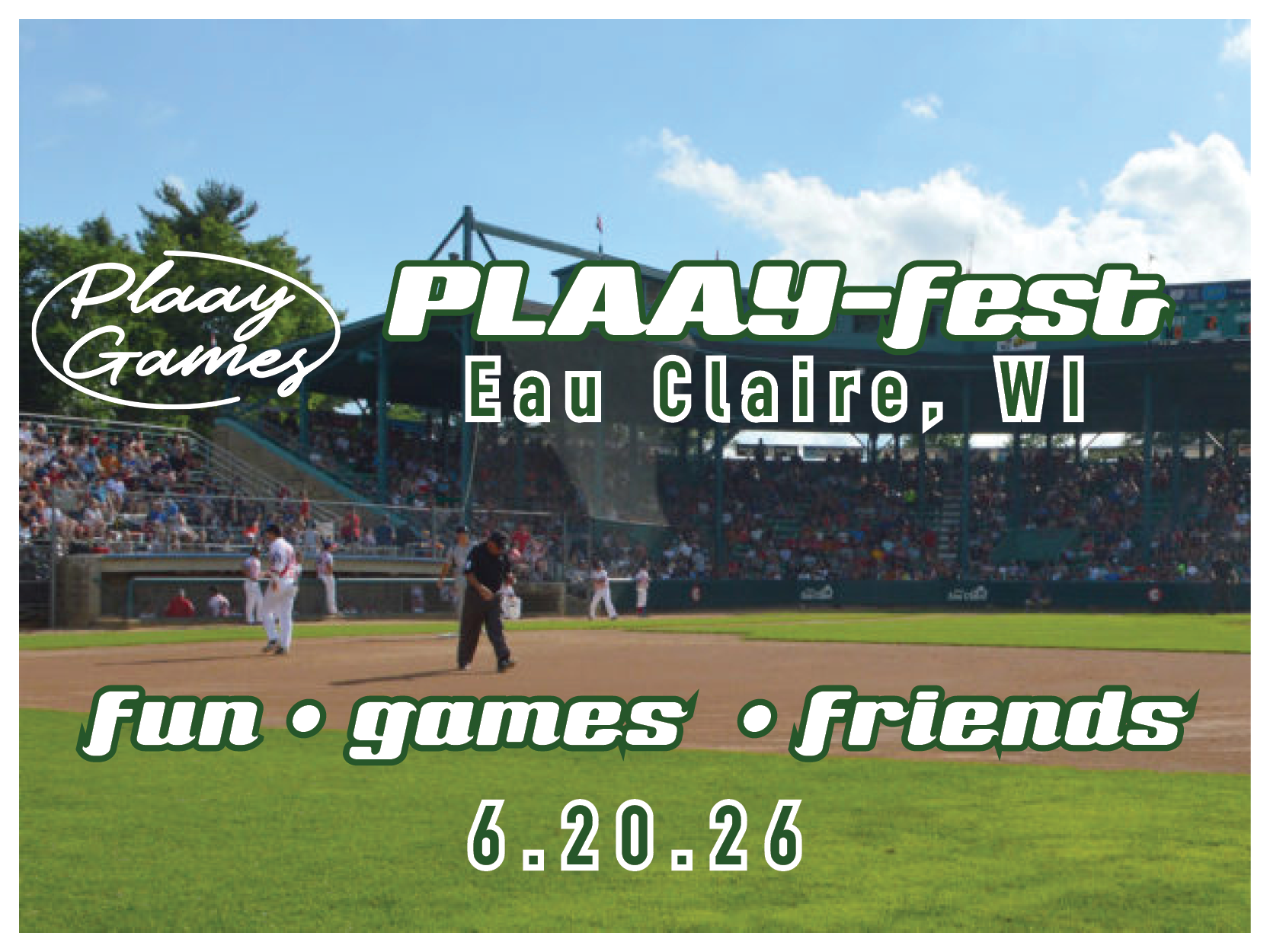 Join us in June for PLAAY-Fest! Eau Claire, Wisconsin, 06.20.26