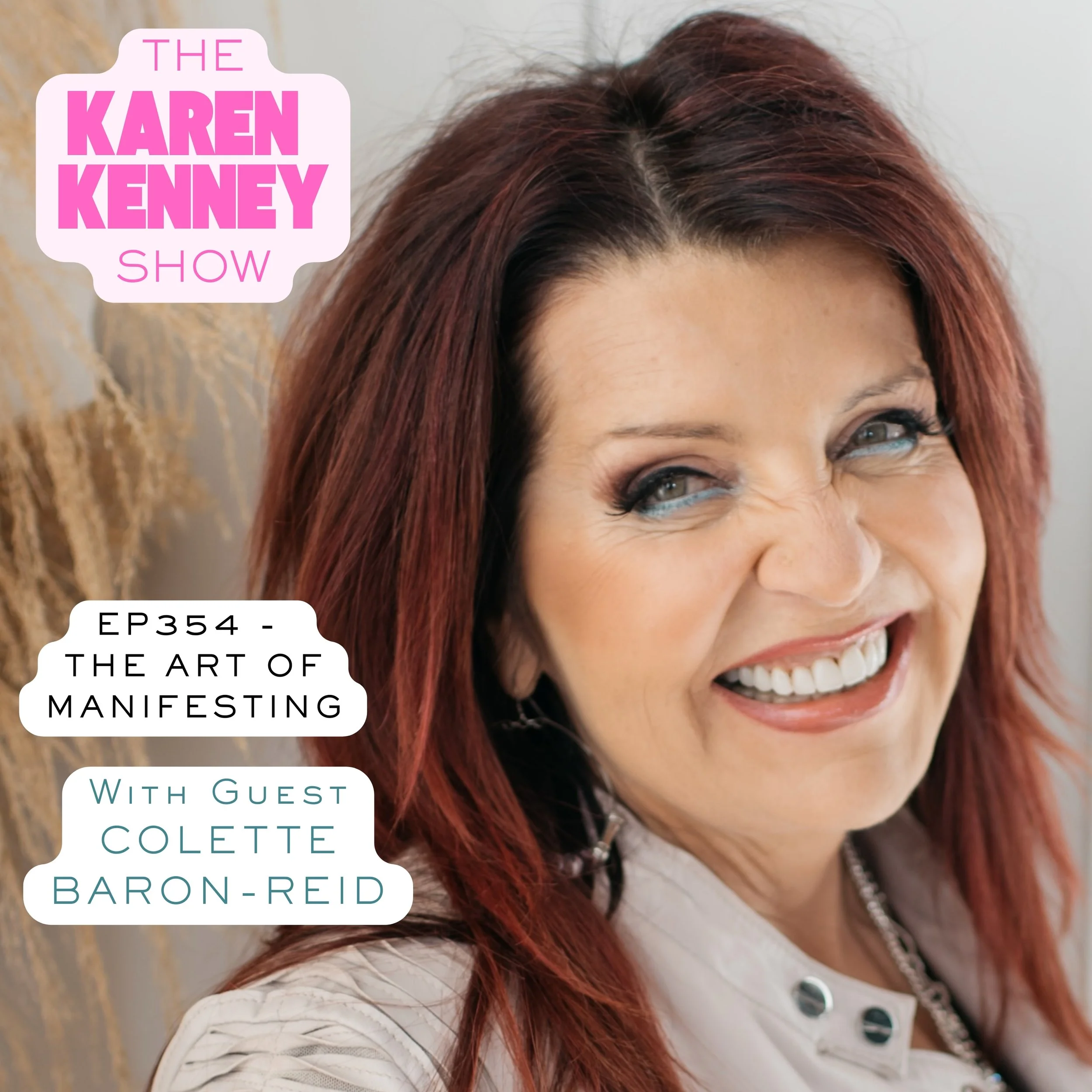 THE ART OF MANIFESTING with COLETTE BARON-REID