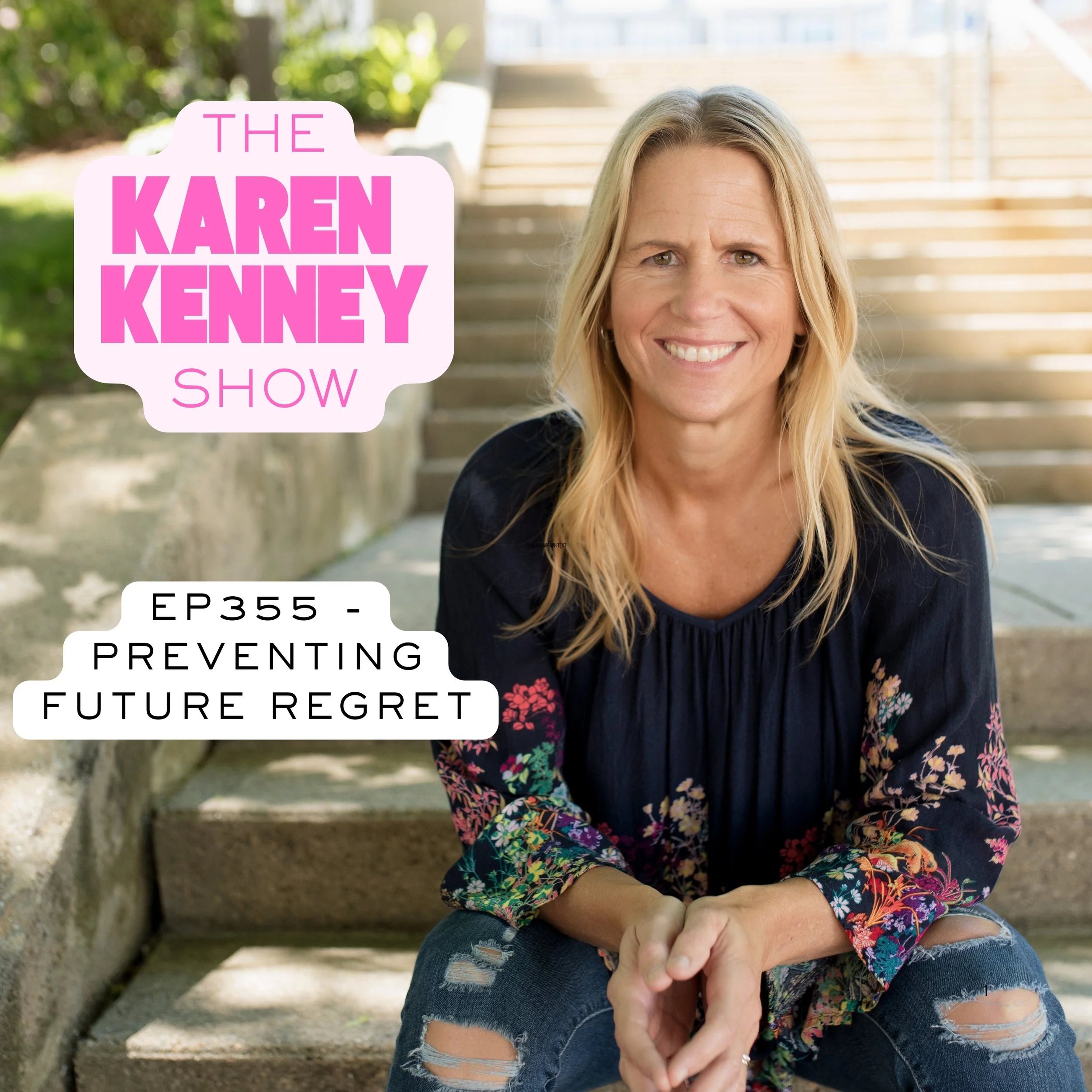 EP355 - PREVENTING FUTURE REGRET