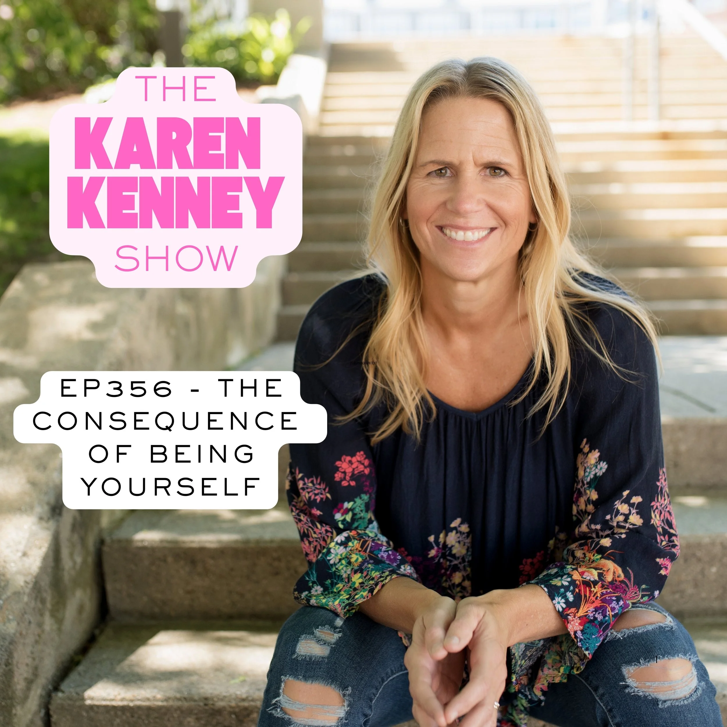 THE CONSEQUENCE OF BEING YOURSELF