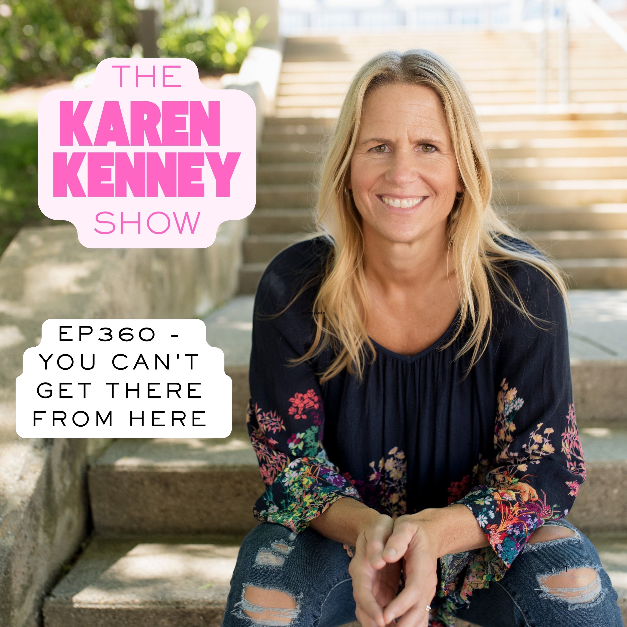 YOU CAN’T GET THERE FROM HERE