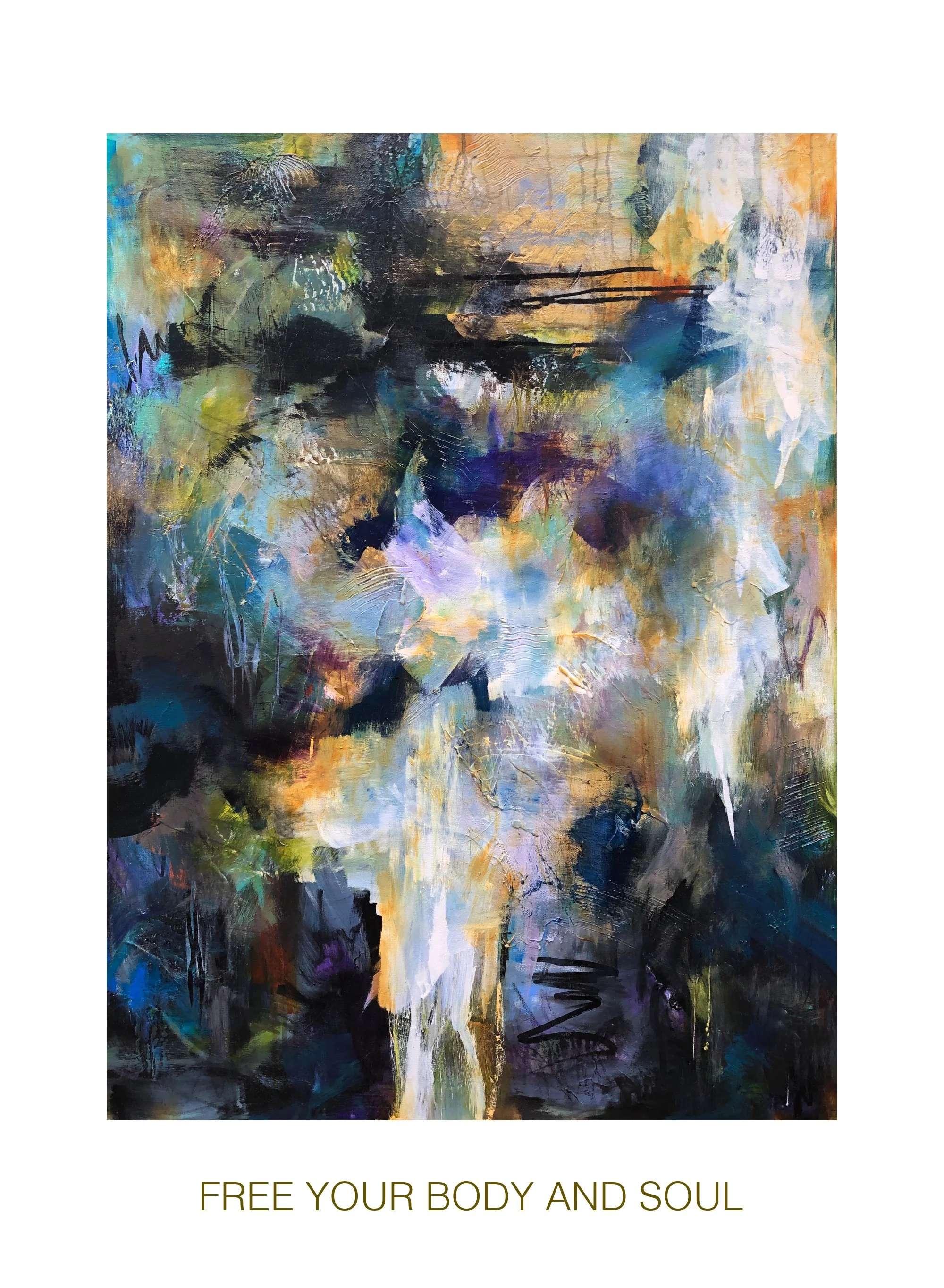 FREE YOUR BODY AND SOUL  (30"x40"x1.5")