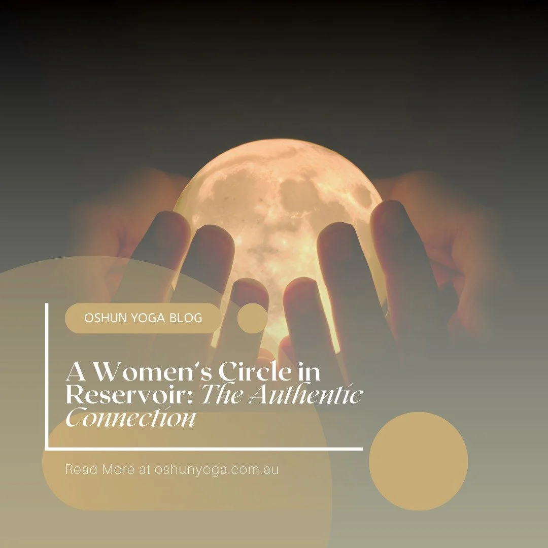 A Women’s Circle in Reservoir: The Authentic Connection