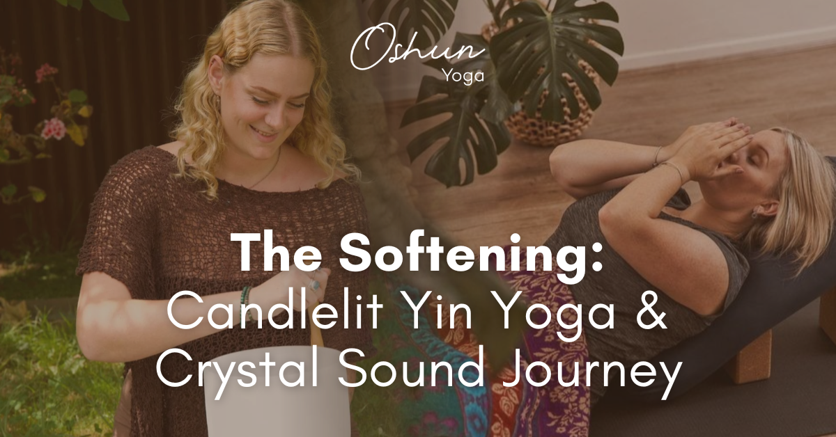 The Softening: Candlelit Yin Yoga &amp; Crystal Sound Journey