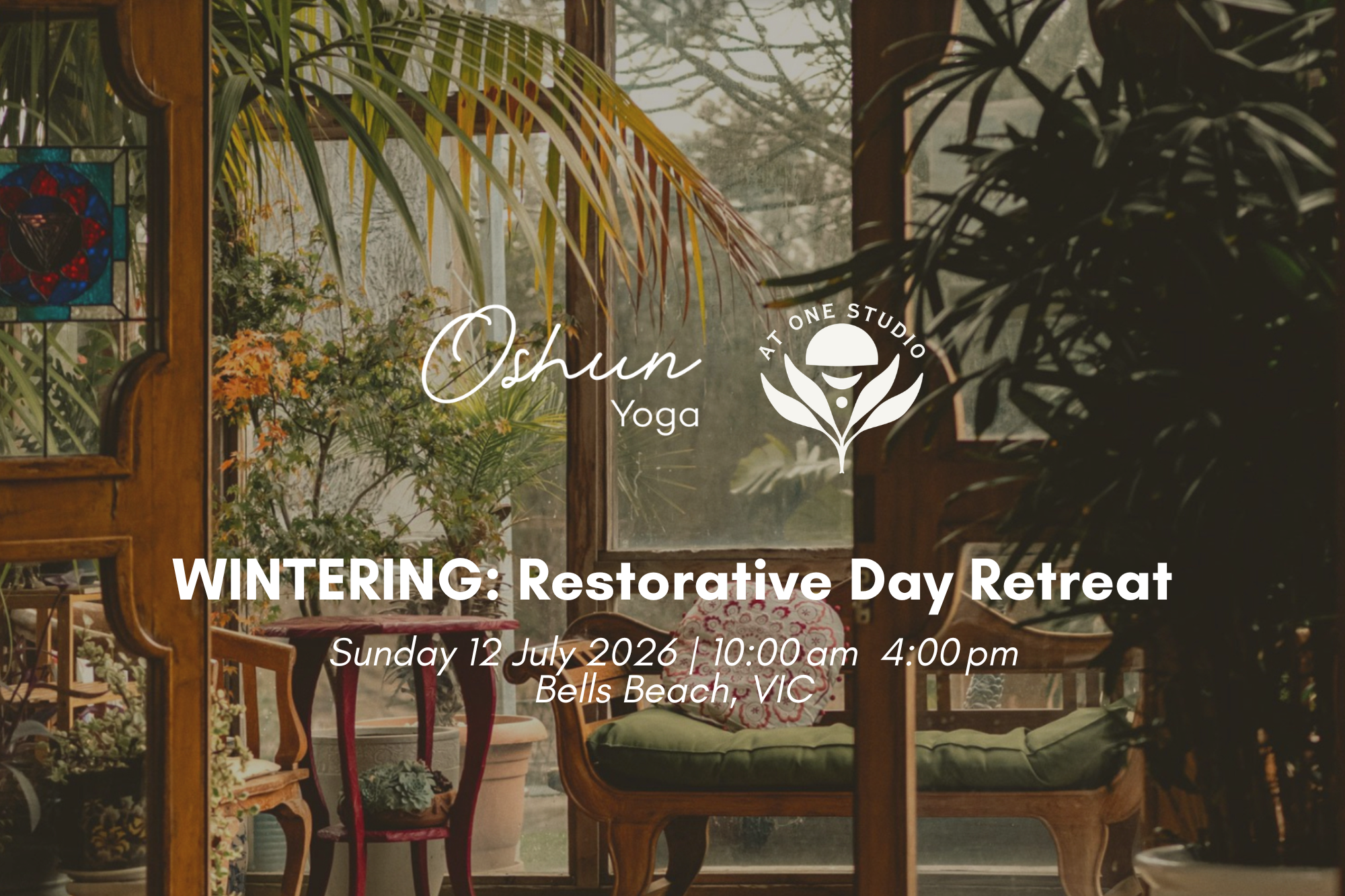 WINTERING: Restorative Day Retreat with Oshun Yoga &amp; At One Studio