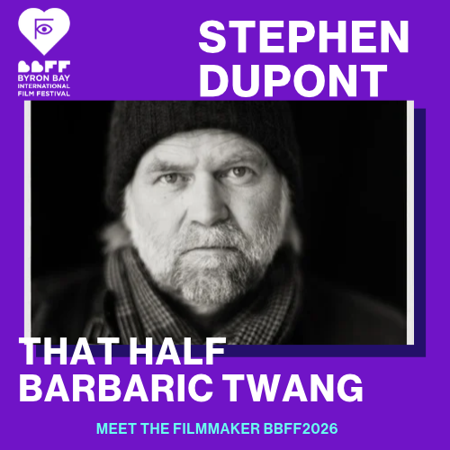 BBFF2026 Meet the Filmmaker: Stephen Dupont
