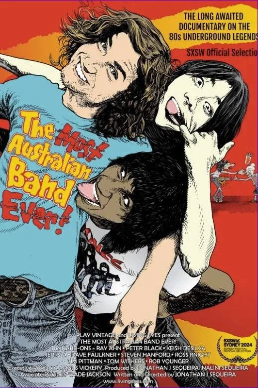 Three cartoon figures with exaggerated, playful expressions lean closely together. One wears a shirt reading "The Most Australian Band Ever!" The image, vibrant and energetic, promotes a documentary on 80s underground legends, with an SXSW selection 