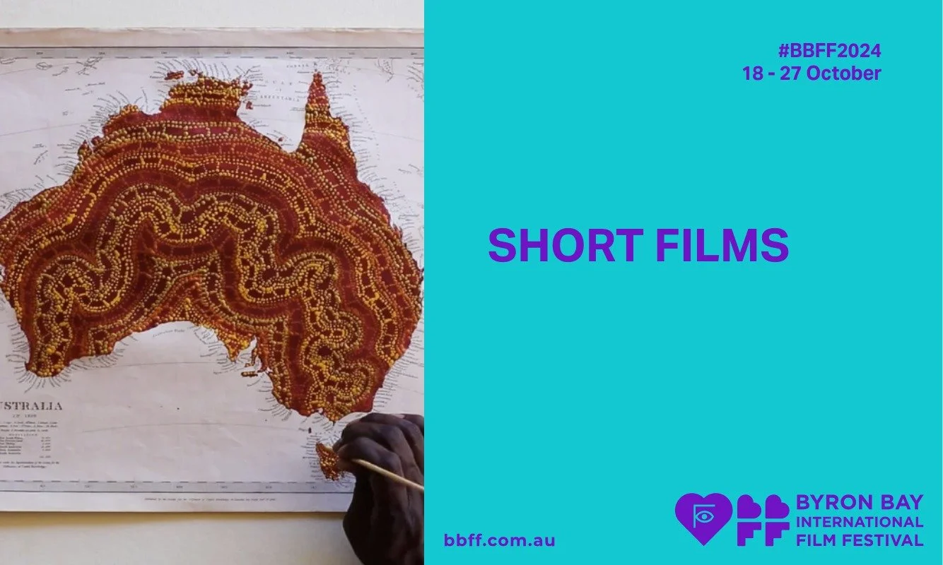 A creative depiction of Australia in earth tones is painted on a map. Blue panel reads "Short Films" for Byron Bay Film Festival, Oct 18-27, 2024.