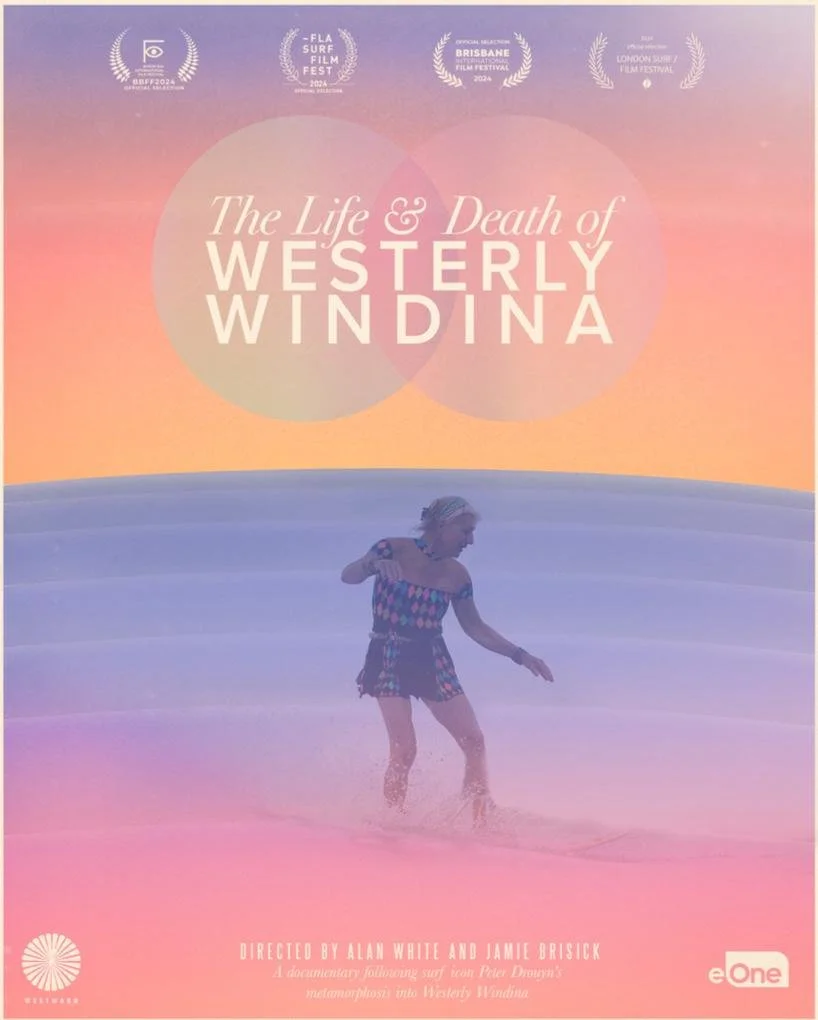Poster for "The Life and Death of Westerly Windina." It features a silhouette of a person surfing against a pastel sunset, with film festival accolades above.