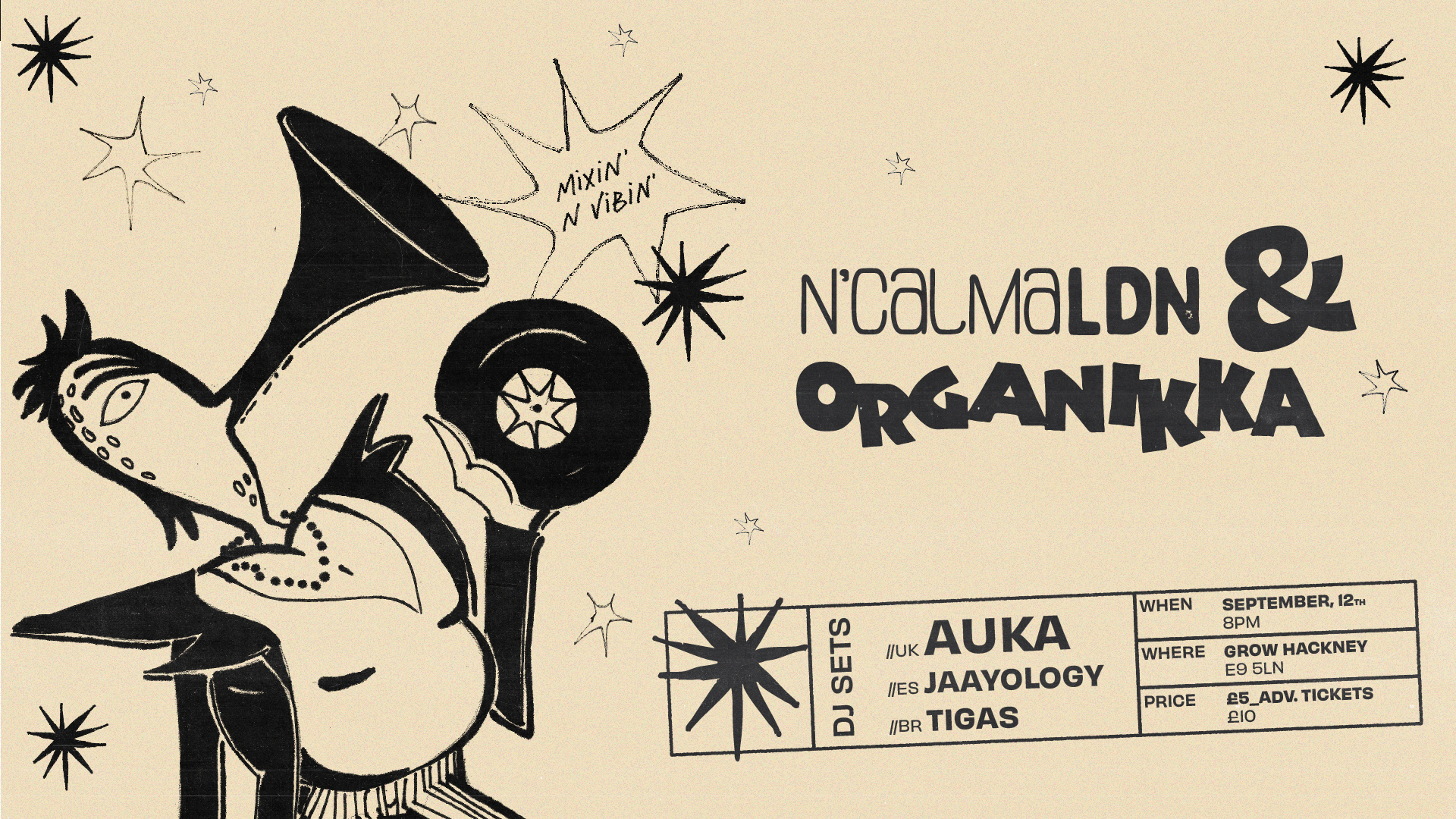 N'CALMA & ORGANIKKA PRESENT: AUKA // TIGAS // JAAYOLOGY (AFROBEAT // TROPICAL // LATIN RHYTHMS // SOULFUL // GLOBAL HOUSE)