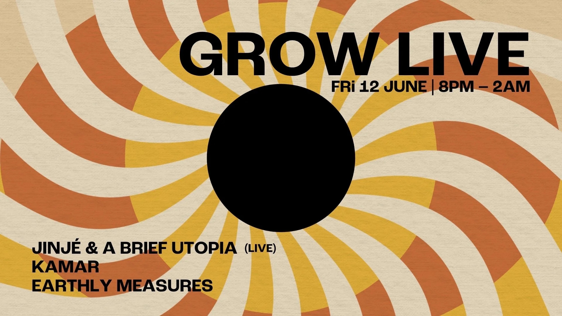 GROW LIVE: JINJÉ &amp; BRIEF UTOPIA (LIVE) // KAMAR // EARTHLY MEASURES (LIVE ELECTRONIC, GLOBAL, PSYCHEDELIC)
