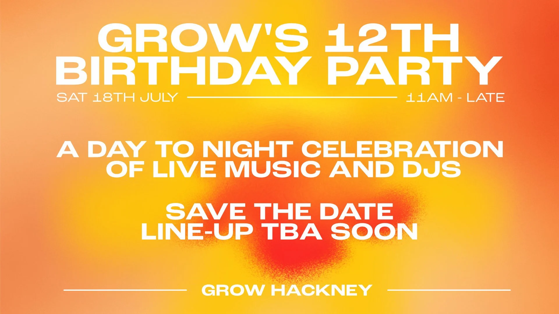 Grow’s 12th Birthday: Save The Date // Live Music // Djs // Line-up Tba Soon