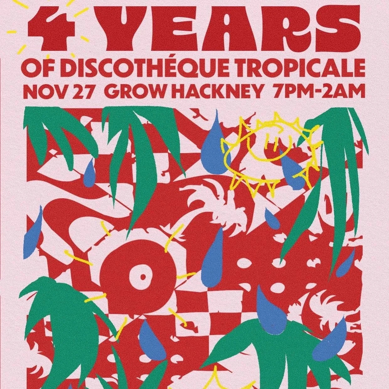 DISCOTHÈQUE TROPICALE 4TH BIRTHDAY: CALDO VERDE // BEAVS // LENA C // FRED SALT // JOSH FFB // SULTANI