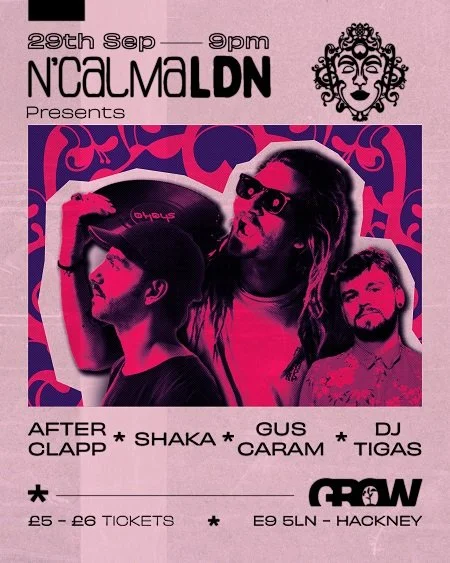 N'CALMA PRESENTS AFTERCLAPP // GLOBAL GROOVES — Grow, Hackney