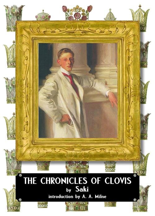 The Chronicles Of Clovis by Saki, with an introduction by . Milne —  Michael Walmer