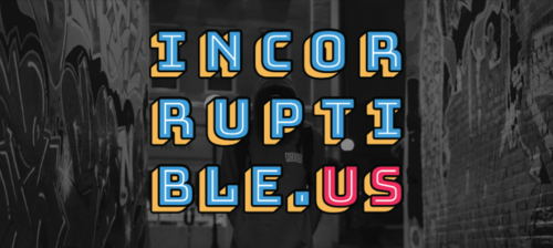 Incorruptible - Big Tobacco Will Never Own Me