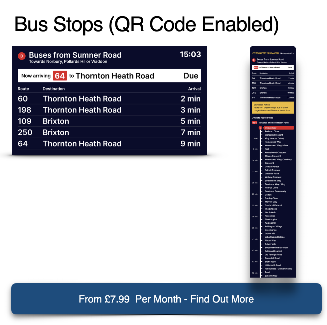 PassageWay offer a simple RTPI digital sign for bus stops, either for display on screens or by scanning a QR code.  Displaying live bus arrivals and onward stop information for each route, plus where available disruption notifications.