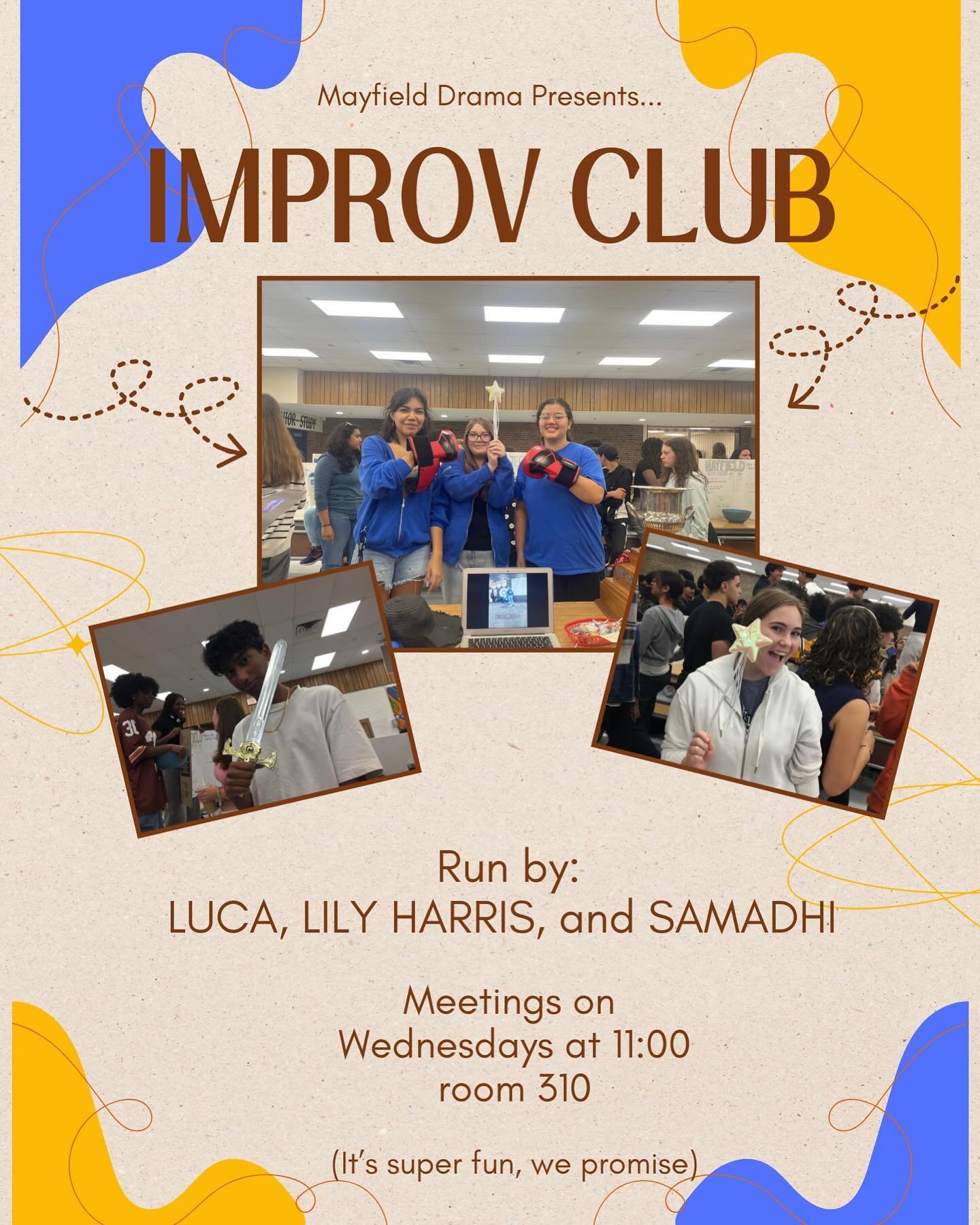 Join improv club today! See you there!