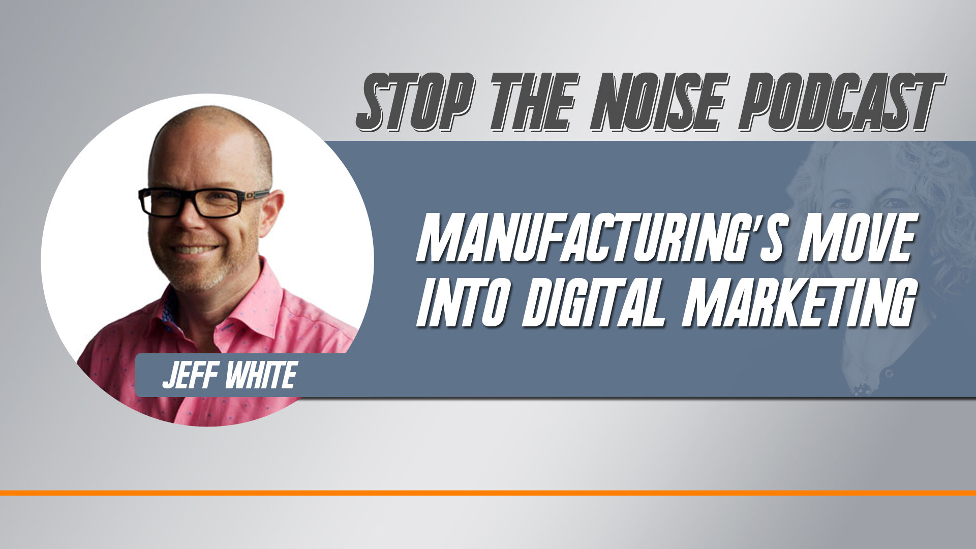 Manufacturing’s Move Into Digital Marketing