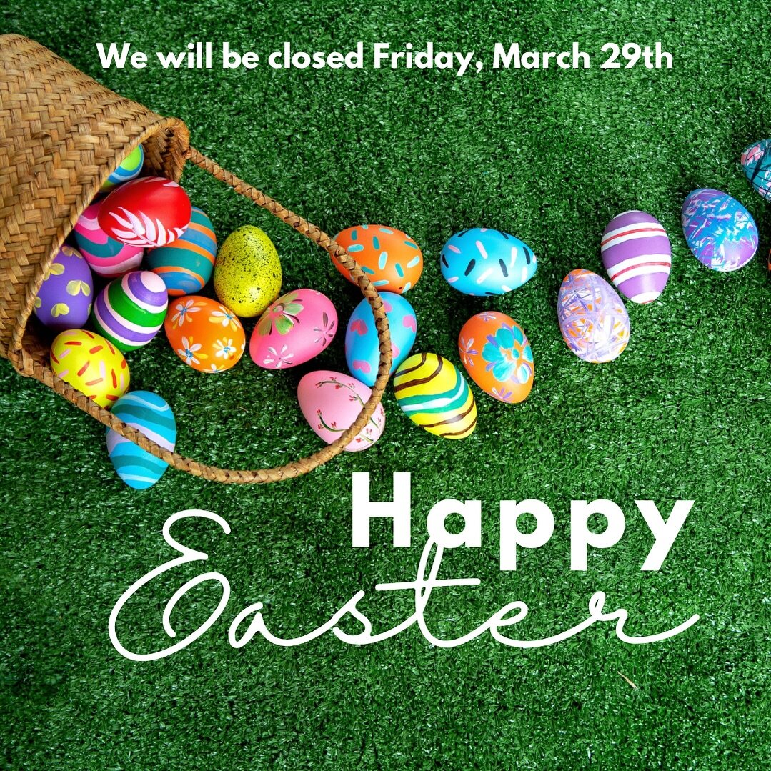 We wish everyone a happy Easter weekend! In observance of Good Friday our office will be closed on Friday, March 29th. 

We will be returning to normal hours on Monday, April 1st. 

May your basket be filled with love and joy this weekend!