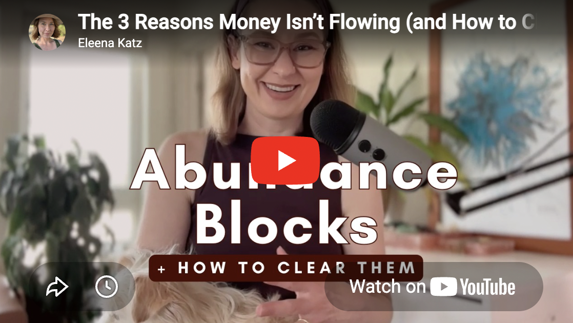 The True Nature of Abundance: The 3 Main Blocks Keeping You Stuck in Scarcity