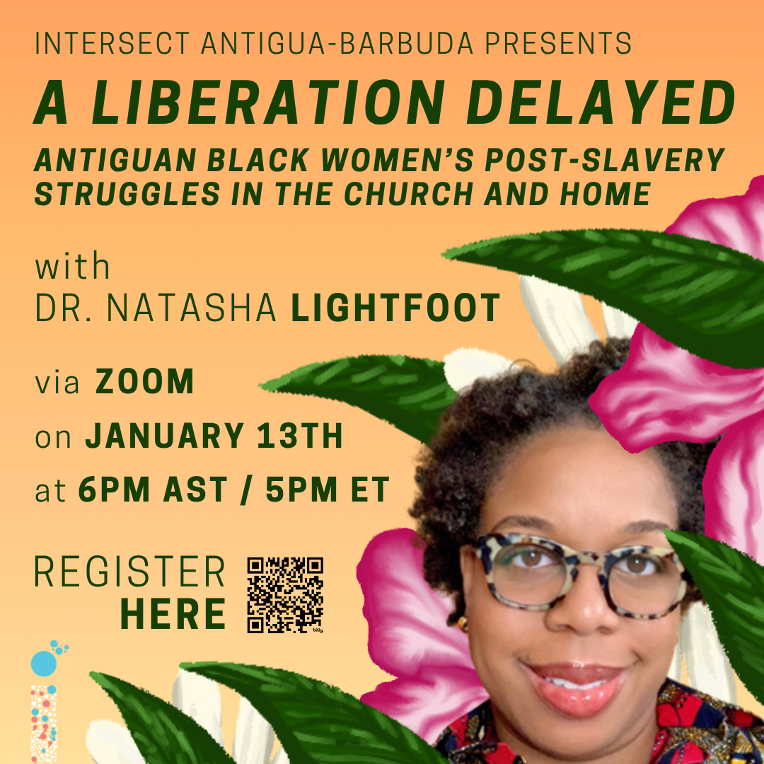 A Liberation Delayed: Antiguan Black Women’s Post-Slavery Struggles in the Church and Home with Dr. Natasha Lightfoot