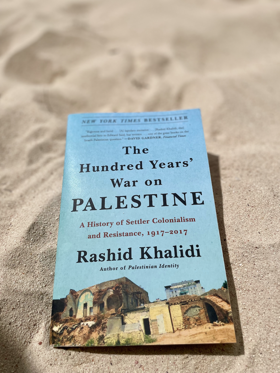 "The Hundred Years' War on Palestine" by Rashid Khalidi