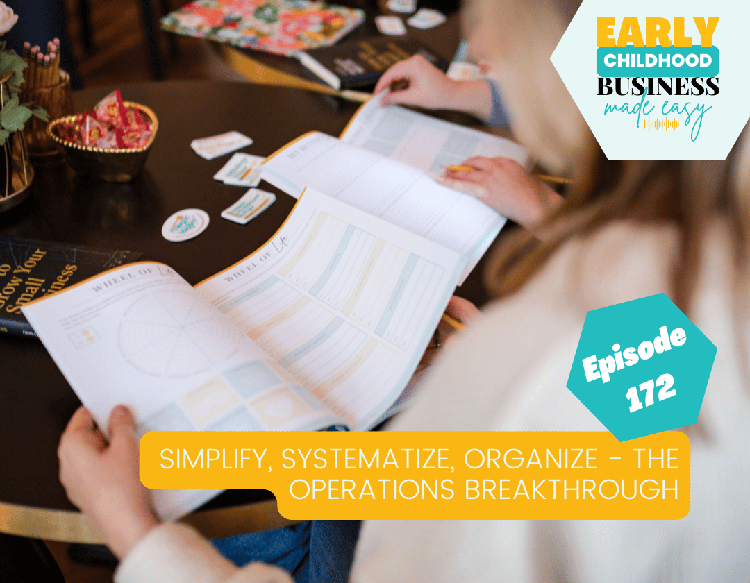 Simplify, Systematize, Organize: The Operations Breakthrough | Preschool Operations Systems 2026