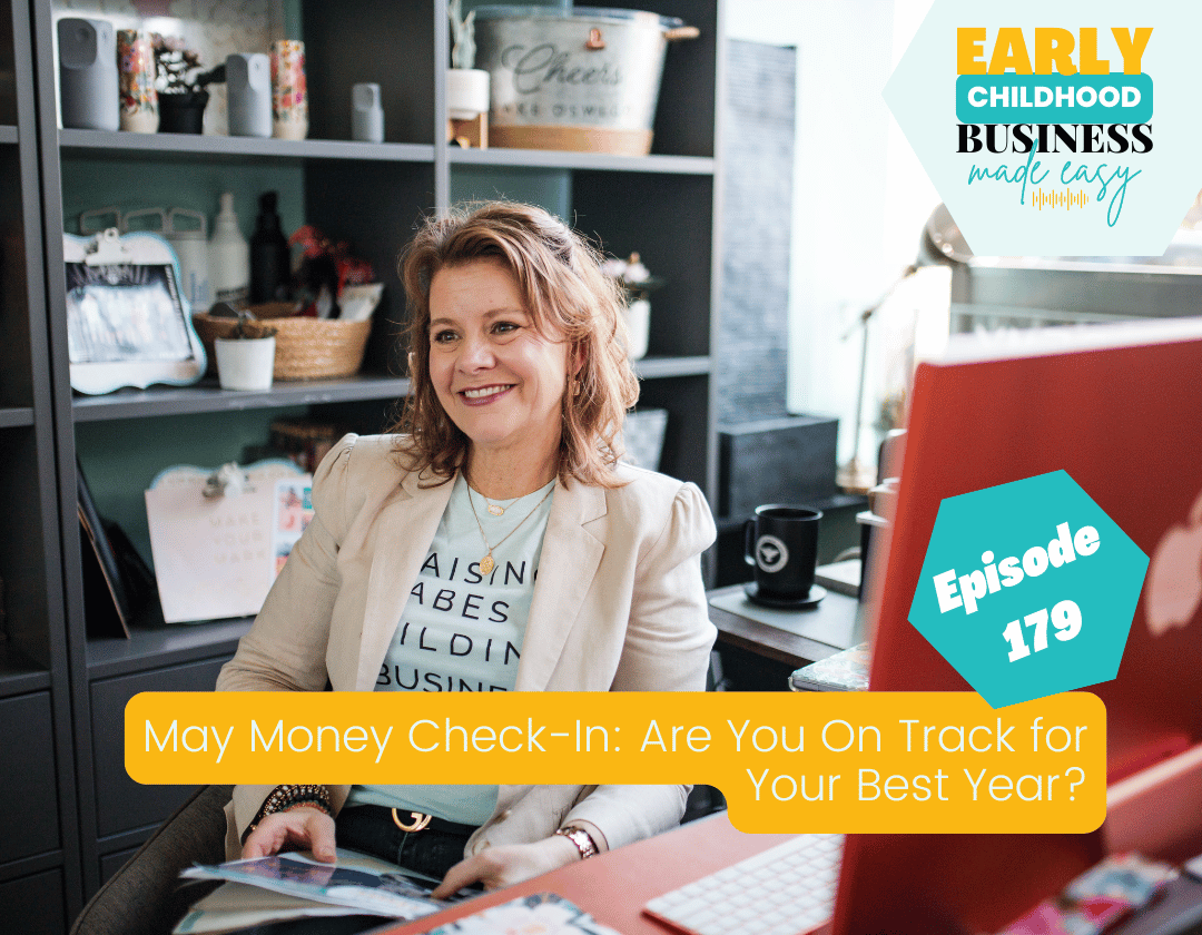 Episode 179: May Money Check-In — Preschool Financial Review Q2 | Track Your Profit Goals for the Year