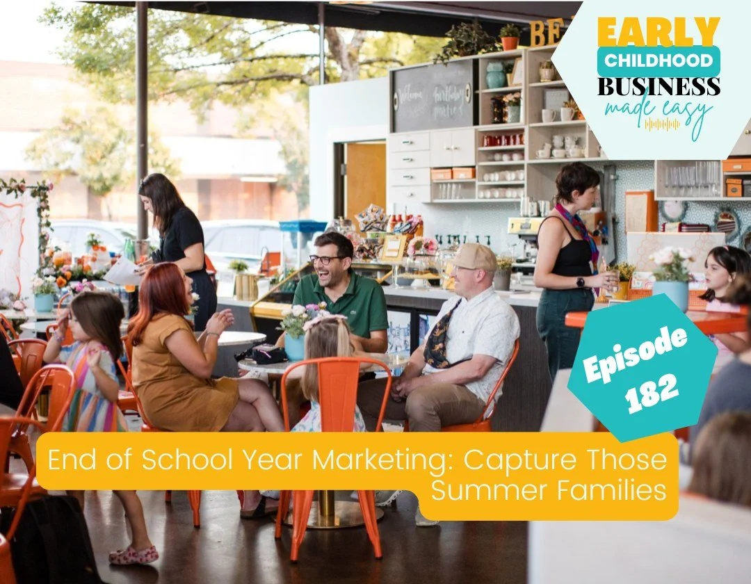 This week on the Early Childhood Business Made Easy Podcast:
End of School Year Marketing: Capture Those Summer Families

Missing the opportunity to convert trial summer families into year-round enrollment? That's lost revenue.

In this episode, we'r
