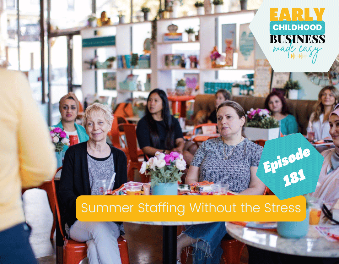 Episode 181: Summer Staffing Without the Stress — How to Keep Your Preschool Teachers This Summer
