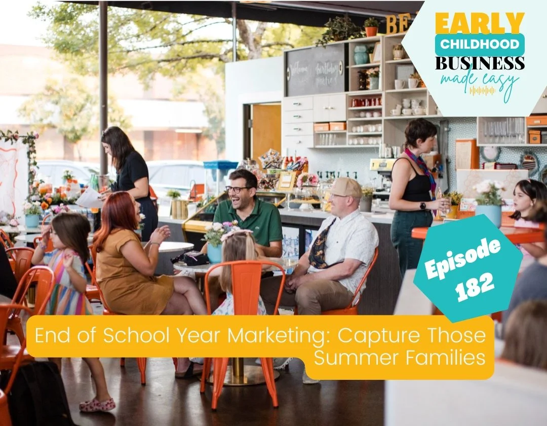 This week on the Early Childhood Business Made Easy Podcast:
End of School Year Marketing: Capture Those Summer Families

Missing the opportunity to convert trial summer families into year-round enrollment? That's lost revenue.

In this episode, we'r
