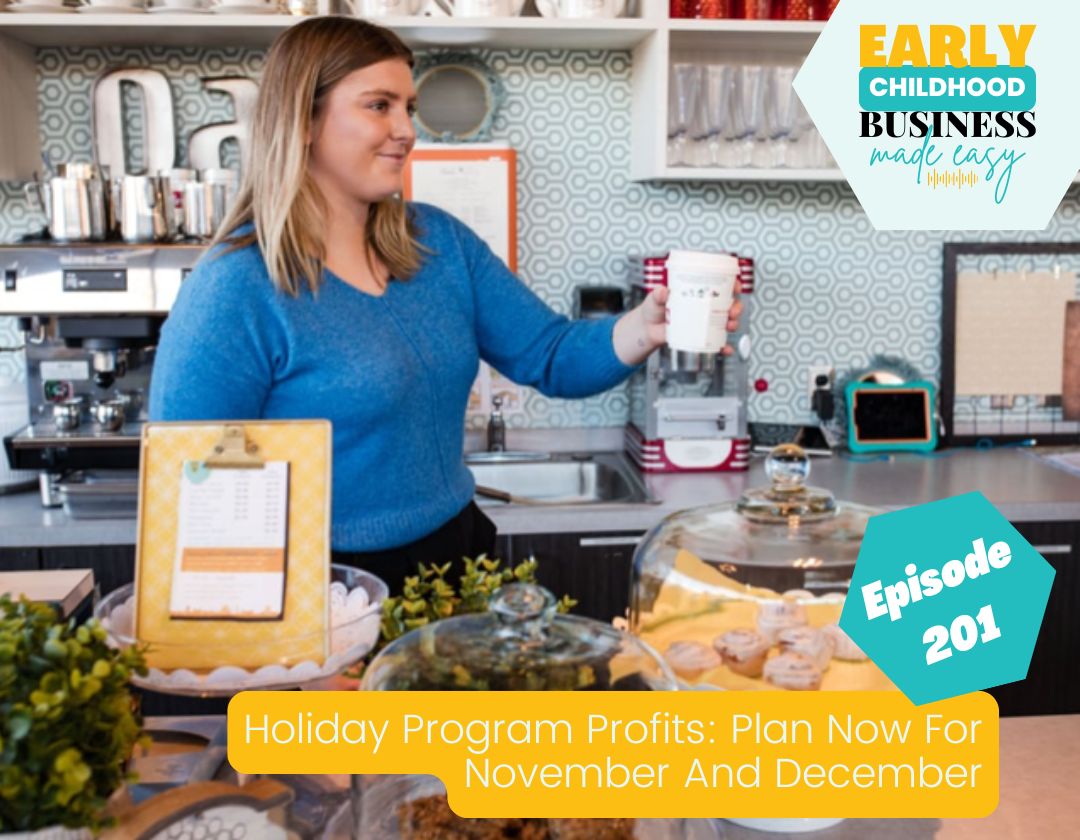 Episode 201: Holiday Program Profits: Plan Now For November And December