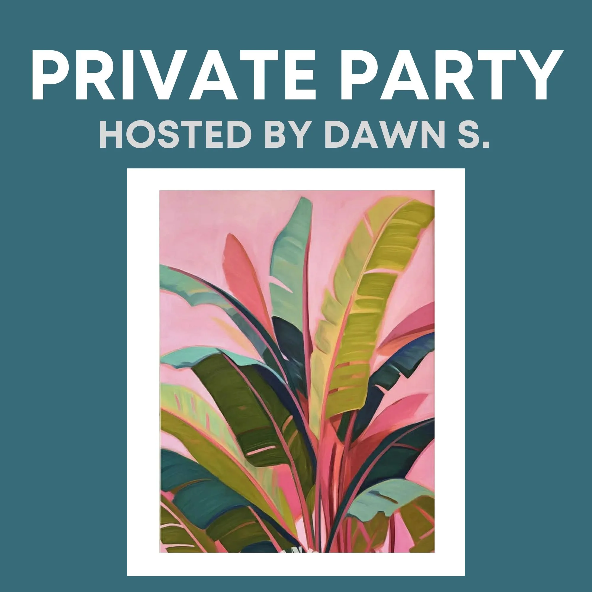 March 24 - Private Party - Dawn S.