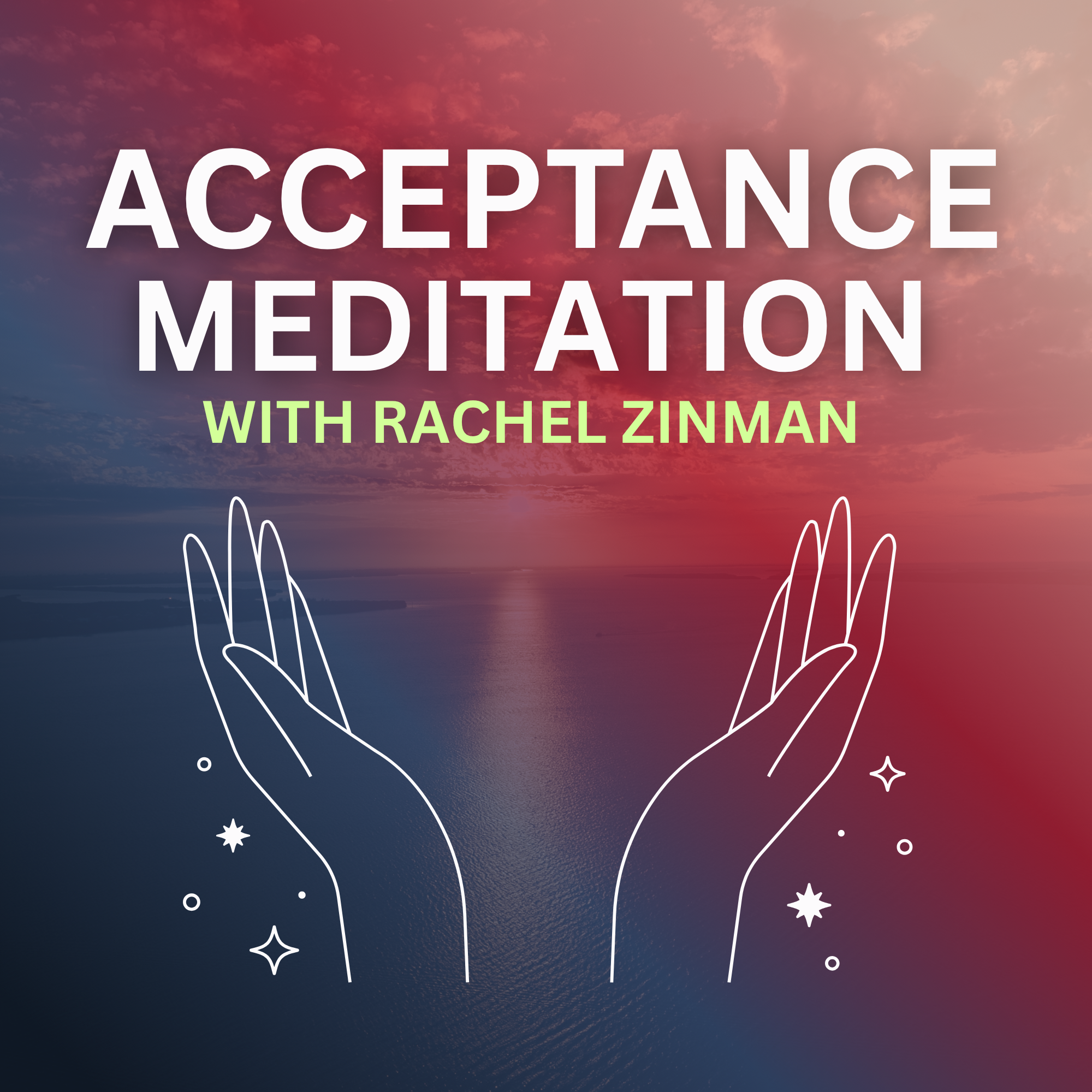 Acceptance Meditation with Rachel Zinman