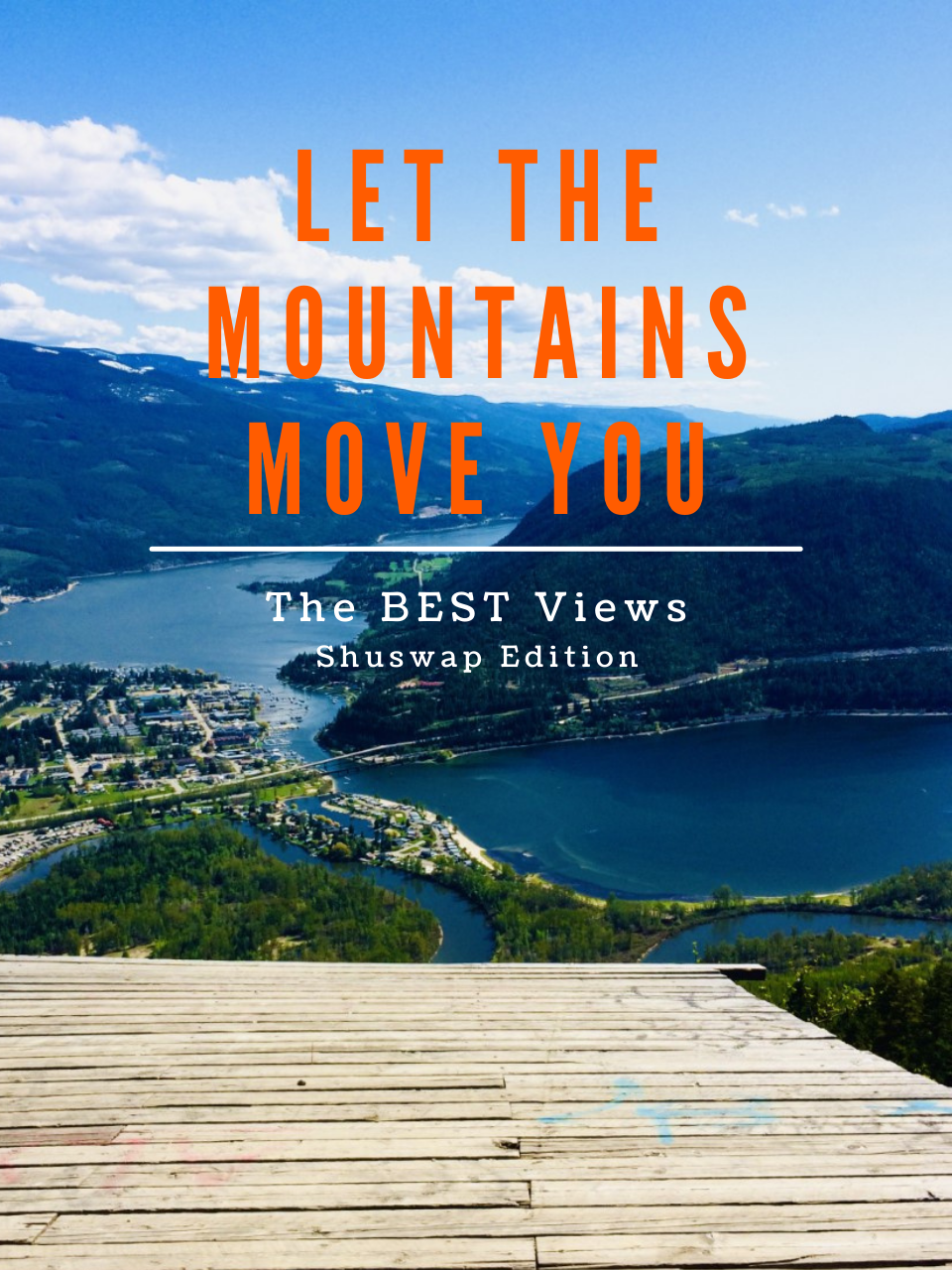 The BEST Views | Shuswap Edition