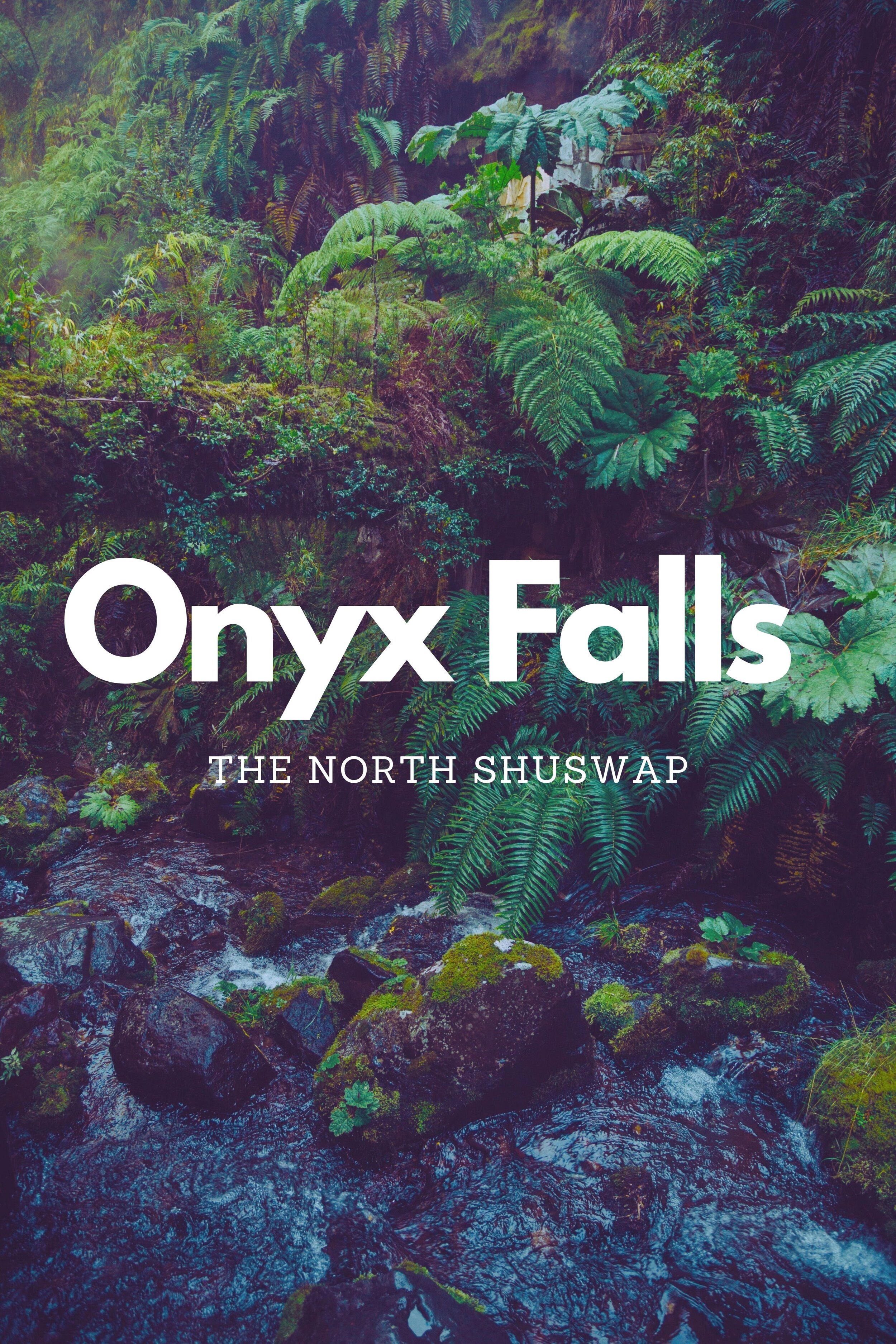 North Shuswap Waterfalls | Onyx Creek Falls